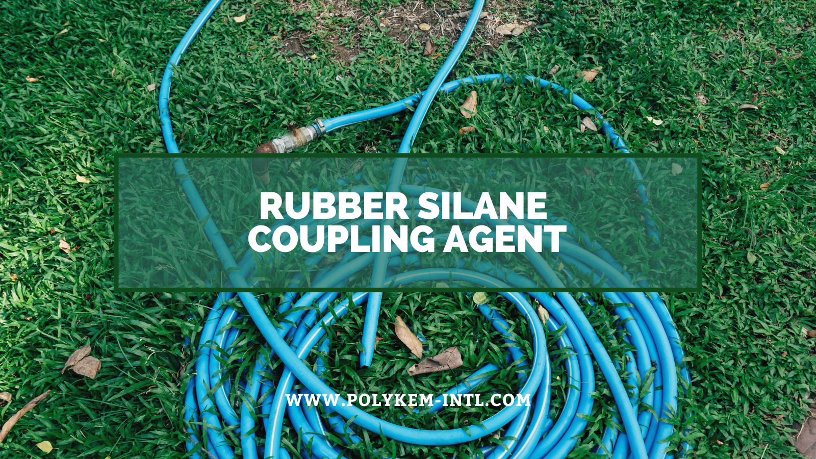 As características e aplicação do agente de acoplamento de silano de borracha: Produtos de borracha de potência Polykem para atualizar