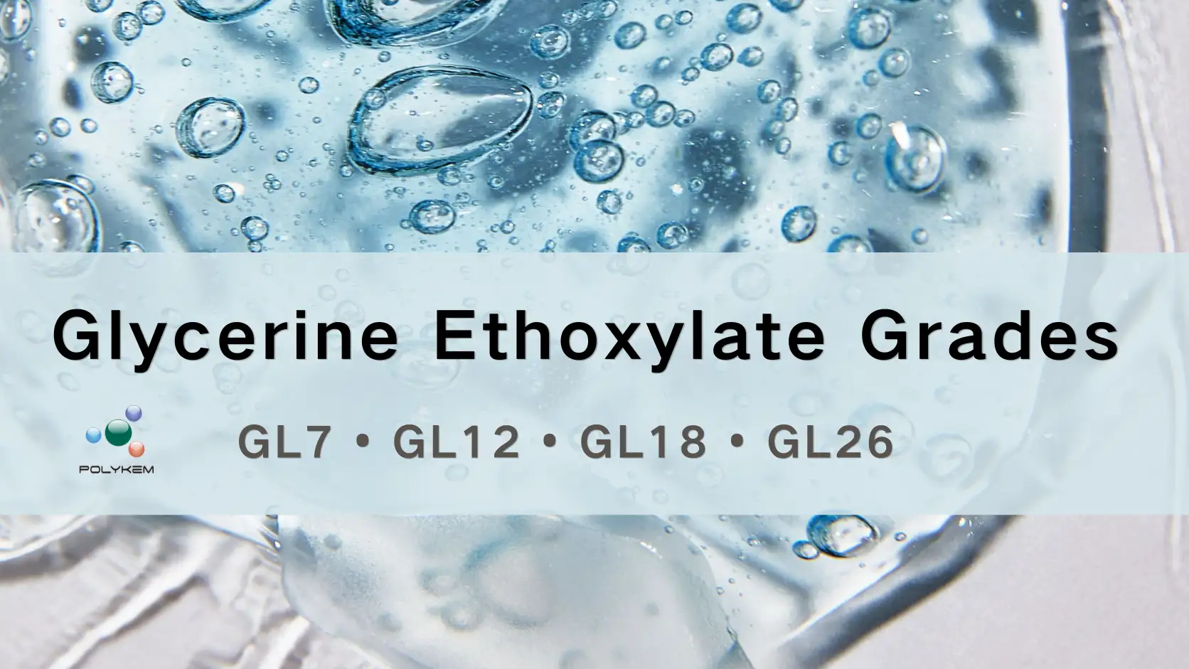 Explicação dos graus de etoxilato de glicerina: seleção de GL7, GL12, GL18 e GL26 para diferentes aplicações